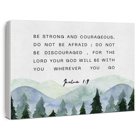 Be Strong & Courageous Joshua 1:9 Canvas Art